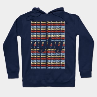 Theme Park Videos (And Other Stuff Too) Hoodie